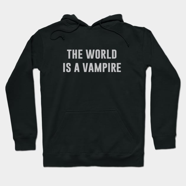 The World Is A Vampire, silver Hoodie by Perezzzoso